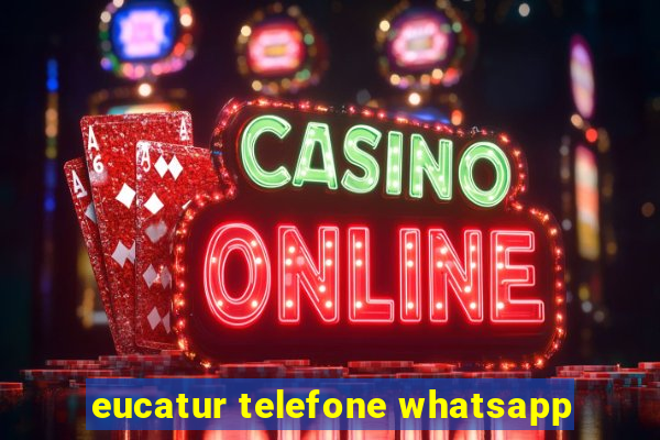 eucatur telefone whatsapp